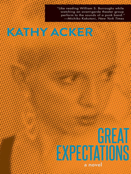 Title details for Great Expectations by Kathy Acker - Available